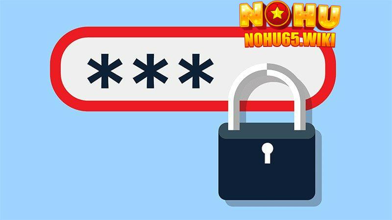 Đăng Ký Nohu65 - Tạo Tài Khoản Nhanh Trong Vòng Vài Phút 4 Game thủ tiến hành nhập mật khẩu