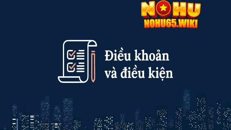 Điều Khoản Và Điều Kiện - Thông Tin Chi Tiết Cho Thành Viên 3 dieu khoan dieu kien la gi