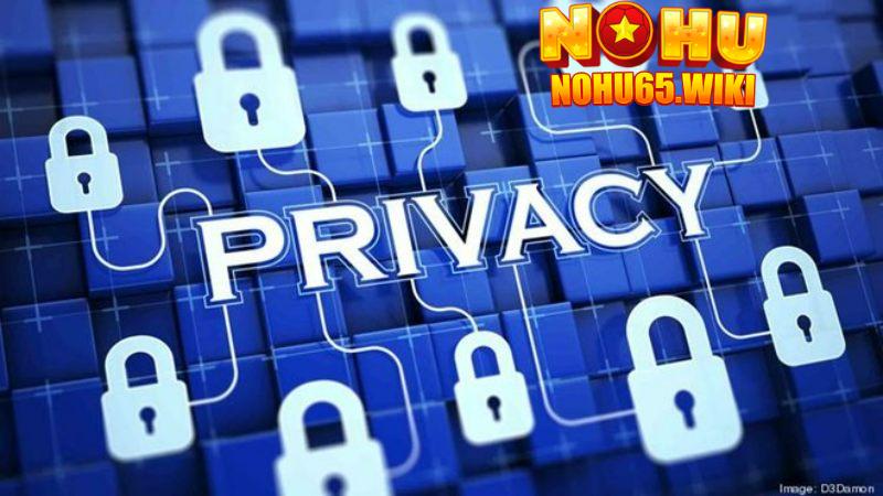 Quyền Riêng Tư Nohu65 - Cần Thực Hiện Để Bảo Mật Thông Tin 1 quyen rieng tu chia se thong tin